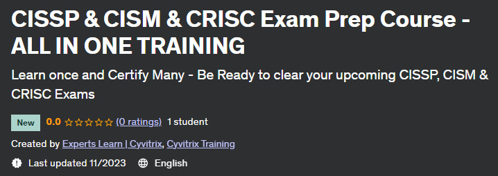 CISSP & CISM & CRISC Exam Prep Course - ALL IN ONE TRAINING