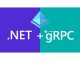 Using gRPC in Microservices Communication with .Net 5