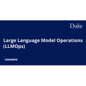 Large Language Model Operations (LLMOps) Specialization