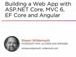 Download PluralSight - Building a Web App with ASP.NET Core, MVC 6, EF Core, and Angular 2017 Building a Web App with ASPNET Core