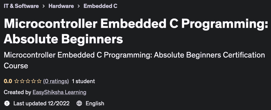 Microcontroller Embedded C Programming: Absolute Beginners