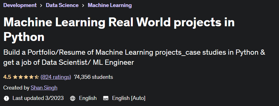 Machine Learning Real World projects in Python