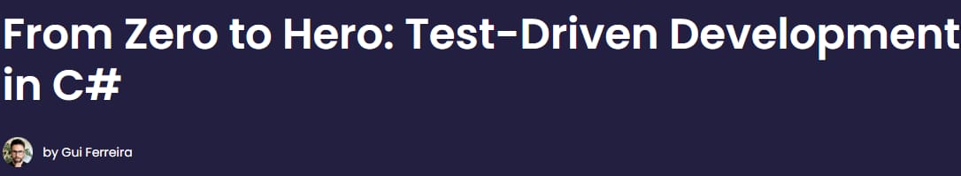 From Zero to Hero_ Test-Driven Development in C_