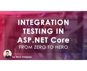 From Zero to Hero_ Integration testing in ASP.NET Core