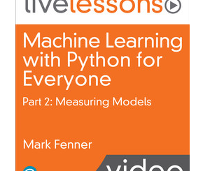 Machine Learning with Python for Everyone Part 2: Measuring Models