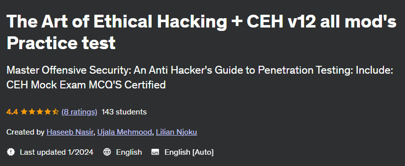 The Art of Ethical Hacking + CEH v12 all mod's Practice test