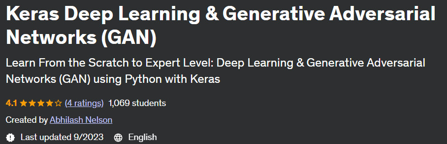 Keras Deep Learning & Generative Adversarial Networks (GAN) 