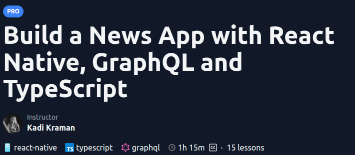 Build a News App with React Native, GraphQL and TypeScript