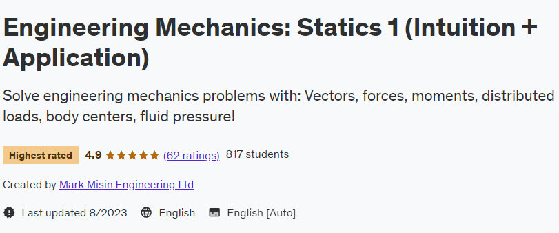 Engineering Mechanics: Statics 1 (Intuition + Application)