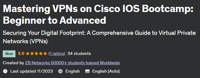 Mastering VPNs on Cisco IOS Bootcamp: Beginner to Advanced