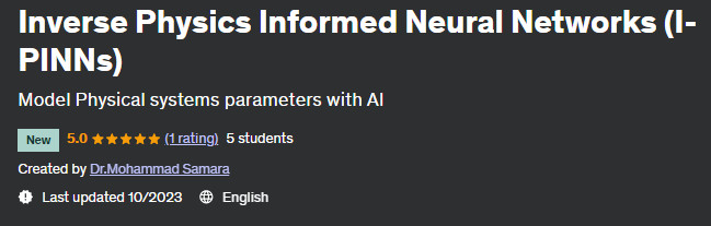 Inverse Physics Informed Neural Networks (I-PINNs)