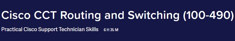 Cisco CCT Routing and Switching (100-490)