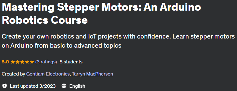 Mastering Stepper Motors: An Arduino Robotics Course