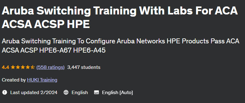 Aruba Switching Training With Labs For ACA ACSA ACSP HPE