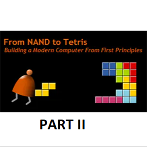 Build a Modern Computer from First Principles: Nand to Tetris Part II