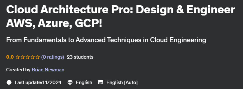 Cloud Architecture Pro: Design & Engineer AWS Azure GCP