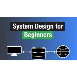 System Design for Beginners