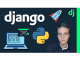 Python Django_ Ultimate Beginners Course - 2023