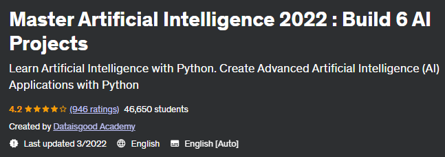 Master Artificial Intelligence 2022: Build 6 AI Projects