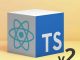 React and TypeScript, v2