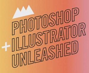 Photoshop + Illustrator Unleashed