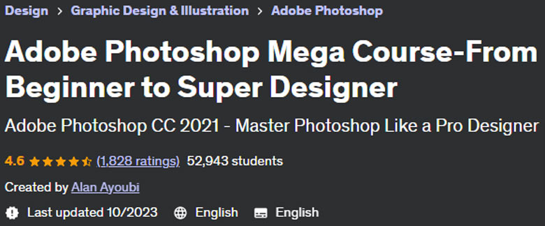 Adobe Photoshop Mega Course - From Beginner to Super Designer