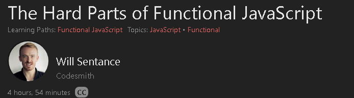 The Hard Parts of Functional JavaScript 