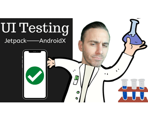 UI Testing with Jetpack and AndroidX