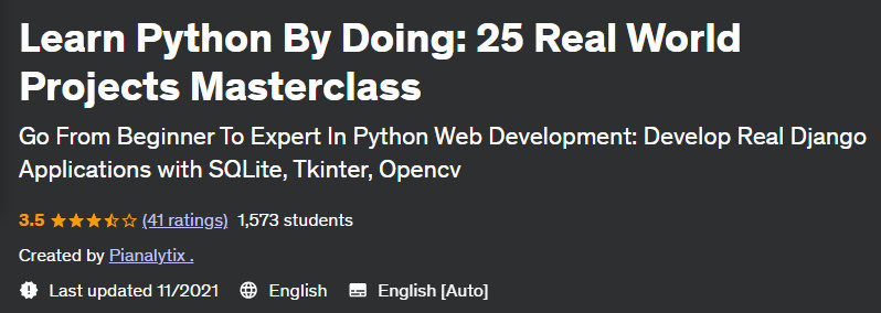 Learn Python By Doing: 25 Real World Projects Masterclass