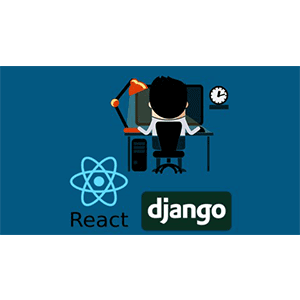 React & Django Full Stack: web app, backend API, mobile apps