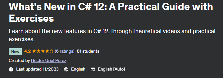 What's New in C# 12_ A Practical Guide with Exercises