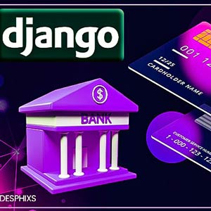 Django: Create Your Own Modern Banking App with Django 2023