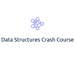 Data Structures Crash Course