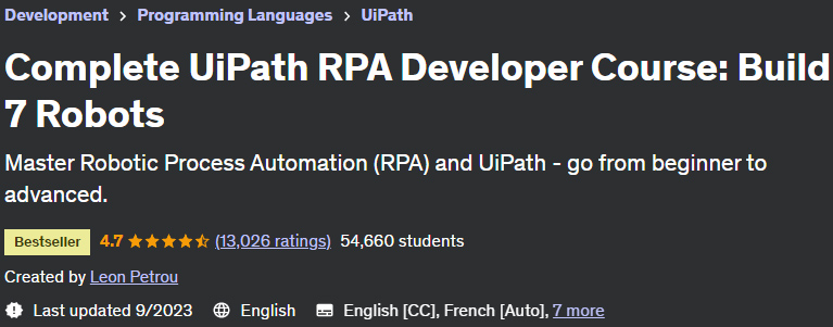 Complete UiPath RPA Developer Course: Build 7 Robots