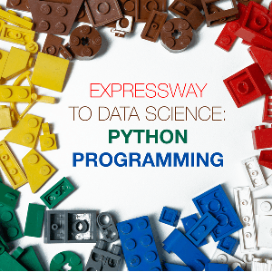 Expressway to Data Science: Python Programming Specialization