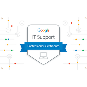 Google IT Support Professional Certificate