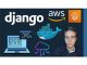 Deploy a Serverless Django web app with AWS Fargate - 2023