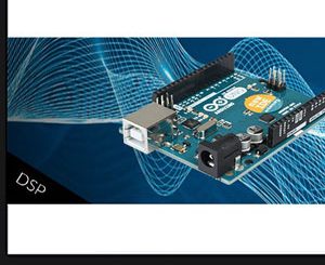 Digital Signal Processing(DSP) From Ground Up™ using Arduino