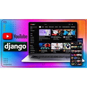 Django: Build a Fullstack Youtube Clone Using Django