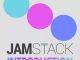 Introduction to the JAMStack
