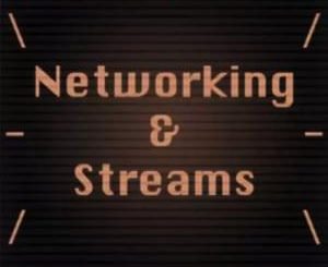 Networking and Streams