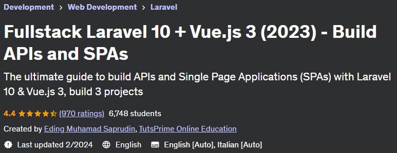 Fullstack Laravel 10 + Vue.js 3 (2023) - Build APIs and SPAs