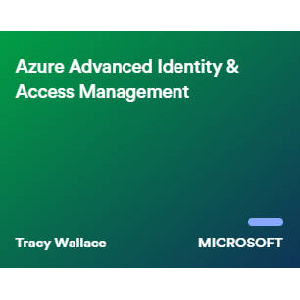 Azure Advanced Identity & Access Management