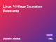 Linux Privilege Escalation Bootcamp