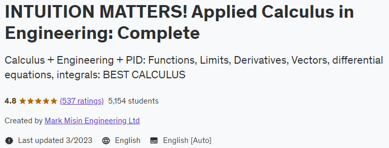 INTUITION MATTERS!  Applied Calculus in Engineering: Complete