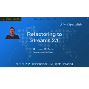 Download JavaSpecialists - Refactoring to Streams 2.1 2020-9
