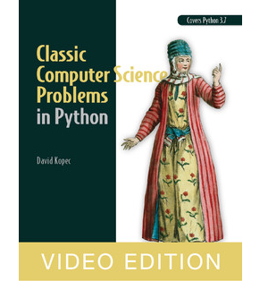 Classic Computer Science Problems in Python video edition