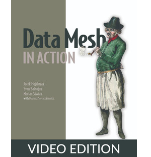 Data Mesh in Action Video Edition