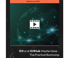 Git and GitHub Masterclass - The Practical Bootcamp