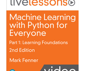 Machine Learning with Python for Everyone Part 3: Fundamental Toolbox